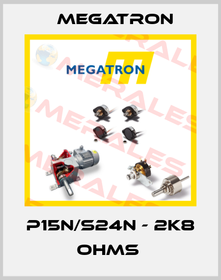 P15N/S24N - 2K8 OHMS  Megatron