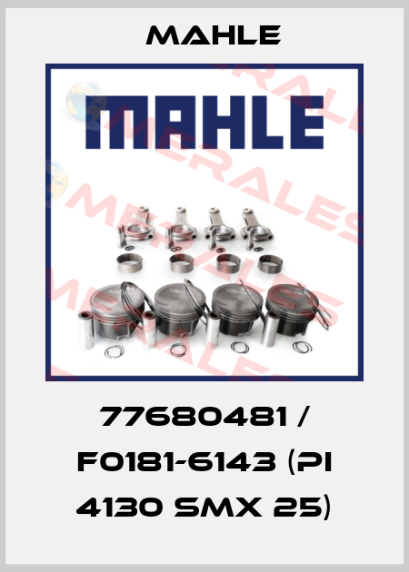 77680481 / F0181-6143 (PI 4130 SMX 25) MAHLE