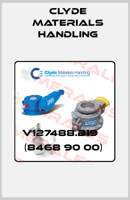 V127488.B19    (8468 90 00)  Clyde Materials Handling