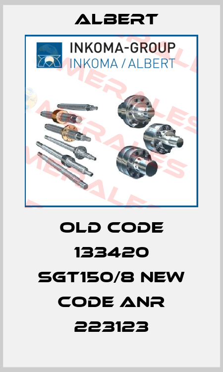 old code 133420 SGT150/8 new code ANR 223123 Albert