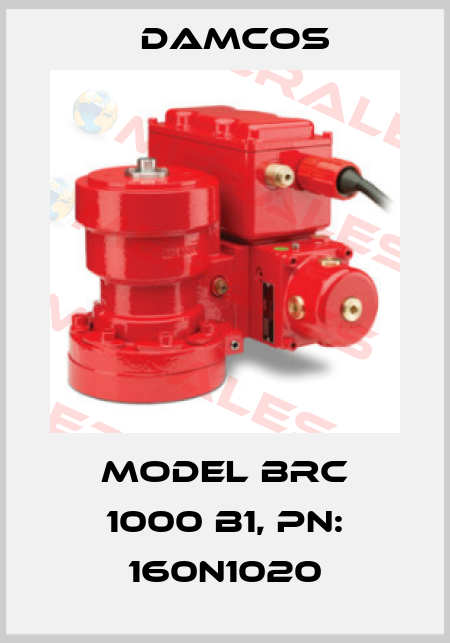Model BRC 1000 B1, PN: 160N1020 Damcos