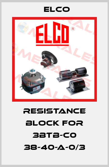 resistance block for 3BTB-C0 38-40-A-0/3 Elco