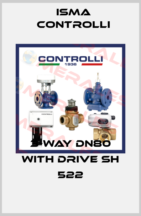 3-way DN80 with drive SH 522 iSMA CONTROLLI
