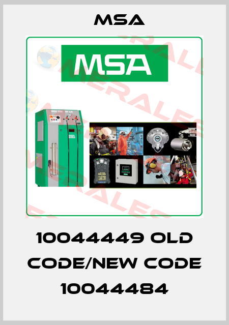 10044449 old code/new code 10044484 Msa