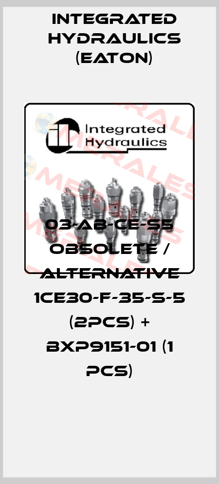 03-AB-CE-S5 obsolete / alternative 1CE30-F-35-S-5 (2pcs) + BXP9151-01 (1 pcs) Integrated Hydraulics (EATON)