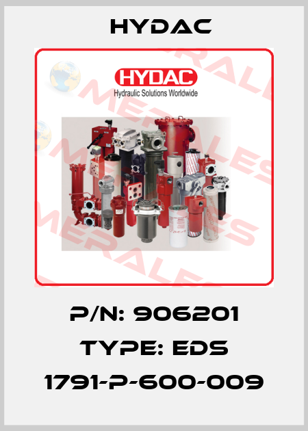 P/N: 906201 Type: EDS 1791-P-600-009 Hydac