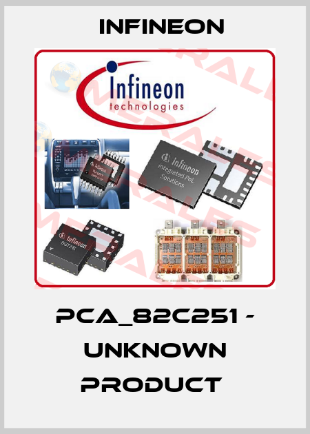 PCA_82C251 - unknown product  Infineon
