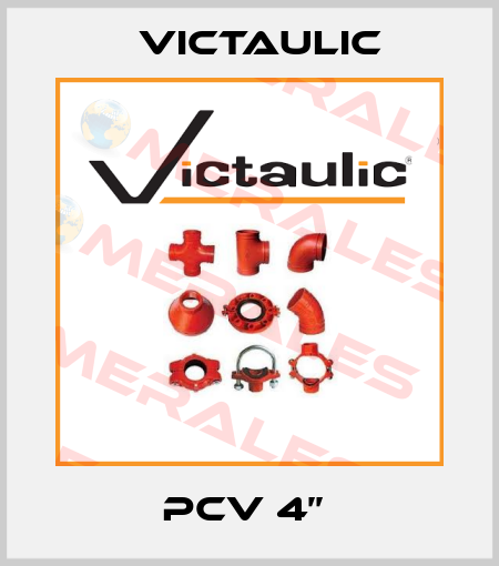 PCV 4’’  Victaulic