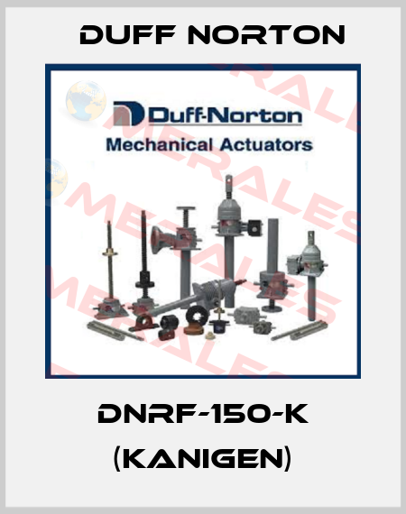 DNRF-150-K (Kanigen) Duff Norton