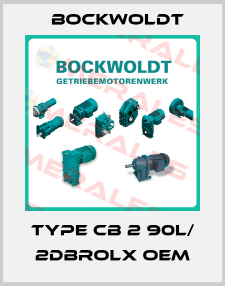 Type CB 2 90L/ 2DBRoLx OEM Bockwoldt