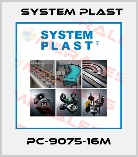 PC-9075-16M System Plast