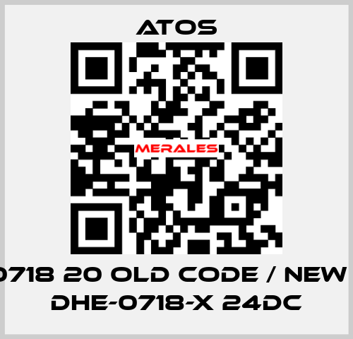 DHU-0718 20 old code / new code DHE-0718-X 24DC Atos