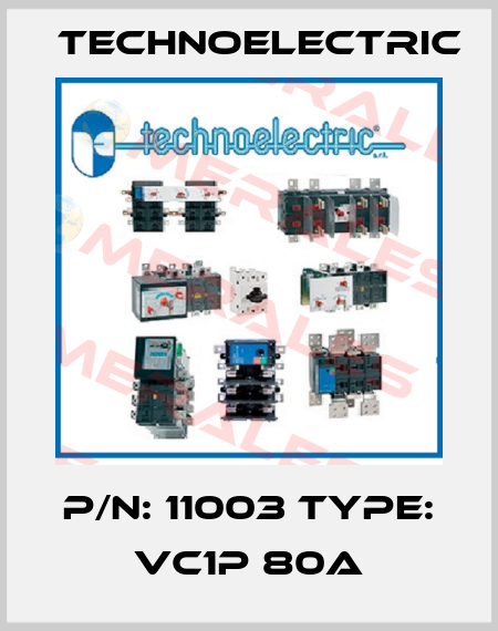 P/N: 11003 Type: VC1P 80A Technoelectric
