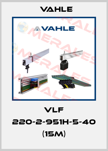 VLF 220-2-951H-5-40 (15m) Vahle