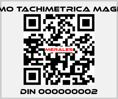 DIN 000000002 Dinamo Tachimetrica Magnetic