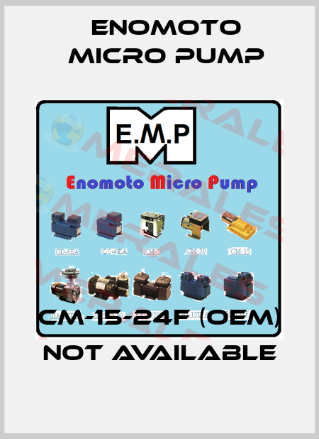 CM-15-24F (OEM) not available Enomoto Micro Pump