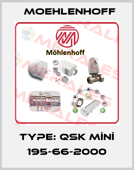 Type: QSK MİNİ 195-66-2000 Moehlenhoff