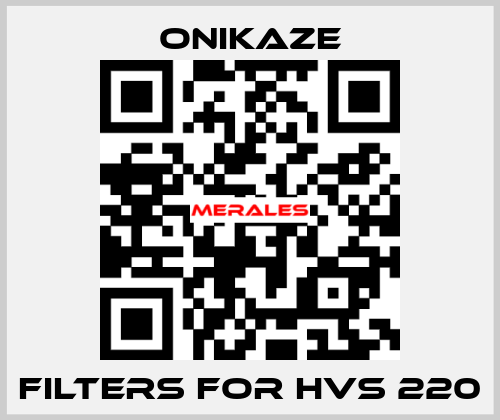 Filters for HVS 220 Onikaze