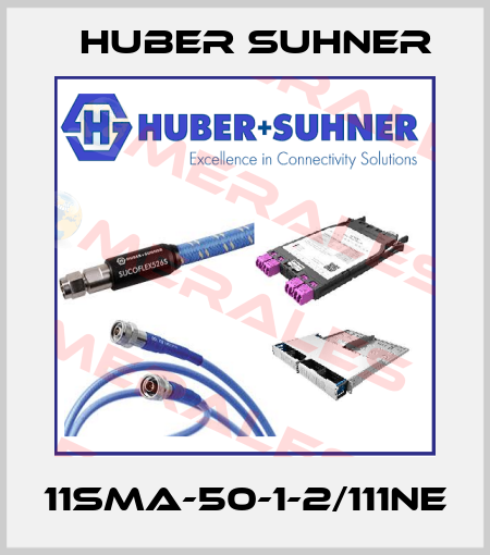 11SMA-50-1-2/111NE Huber Suhner