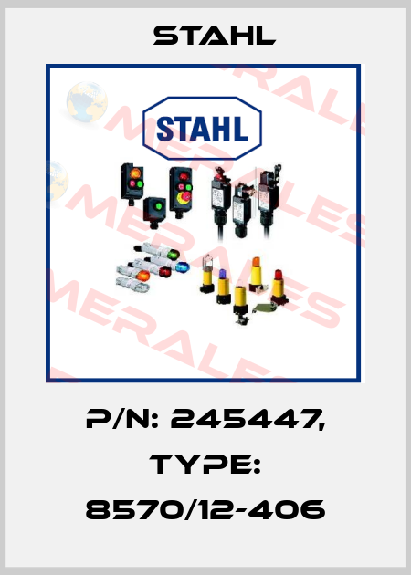 P/N: 245447, Type: 8570/12-406 Stahl