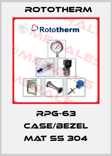RPG-63 CASE/BEZEL MAT SS 304 Rototherm