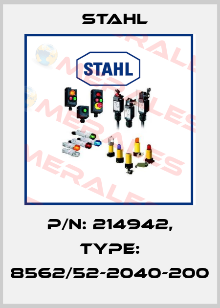 P/N: 214942, Type: 8562/52-2040-200 Stahl