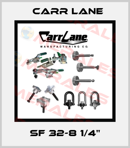 SF 32-8 1/4" Carr Lane