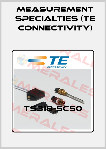 TS318-5C50 Measurement Specialties (TE Connectivity)