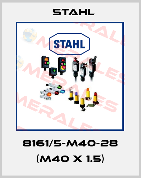 8161/5-M40-28 (M40 x 1.5) Stahl