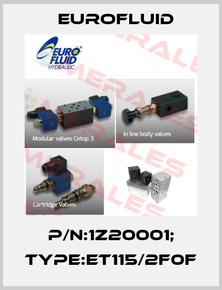 P/N:1Z20001; Type:ET115/2F0F Eurofluid