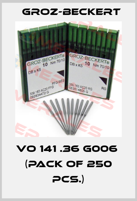 VO 141 .36 G006  (pack of 250 pcs.) Groz-Beckert
