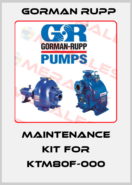Maintenance kit for KTM80F-000 Gorman Rupp