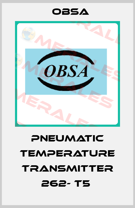 PNEUMATIC TEMPERATURE TRANSMITTER 262- T5  OBSA