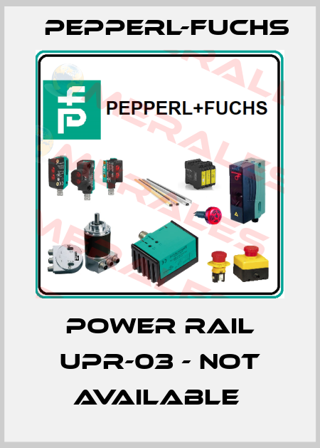 POWER RAIL UPR-03 - NOT AVAILABLE  Pepperl-Fuchs
