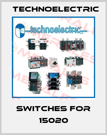 switches for 15020 Technoelectric