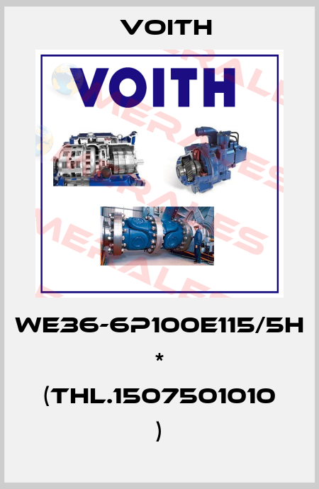 WE36-6P100E115/5H * (THL.1507501010 ) Voith