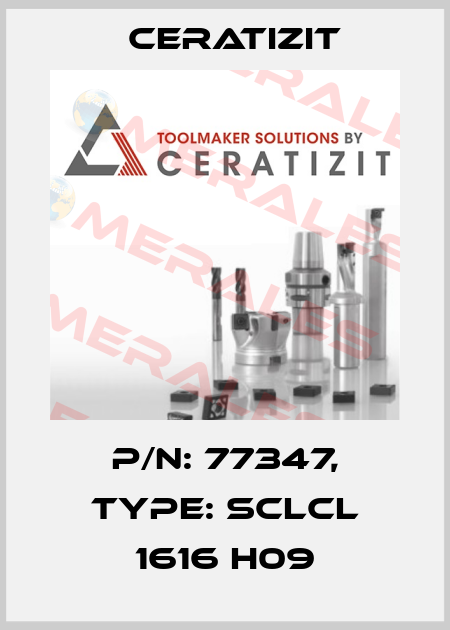 P/N: 77347, Type: SCLCL 1616 H09 Ceratizit