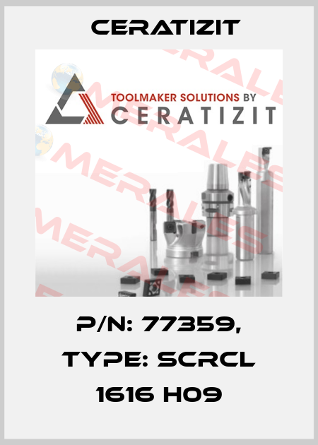 P/N: 77359, Type: SCRCL 1616 H09 Ceratizit