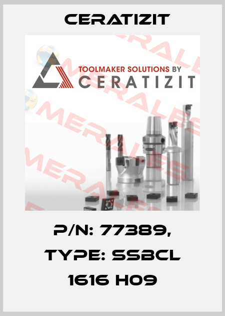 P/N: 77389, Type: SSBCL 1616 H09 Ceratizit