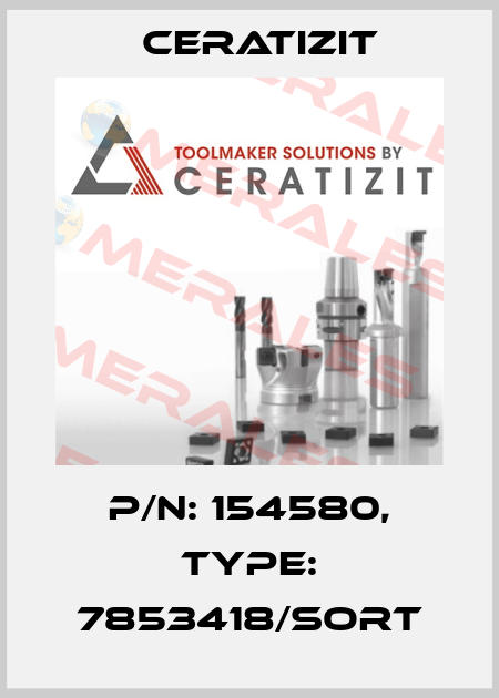 P/N: 154580, Type: 7853418/SORT Ceratizit
