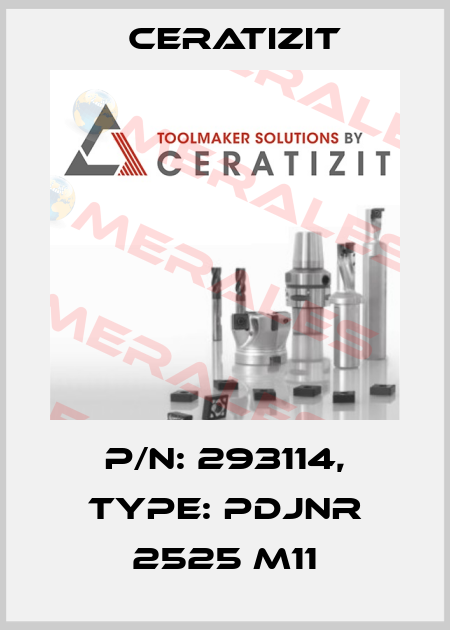 P/N: 293114, Type: PDJNR 2525 M11 Ceratizit