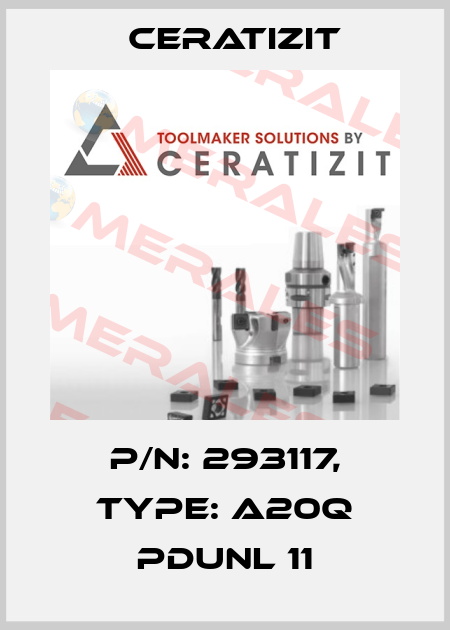 P/N: 293117, Type: A20Q PDUNL 11 Ceratizit