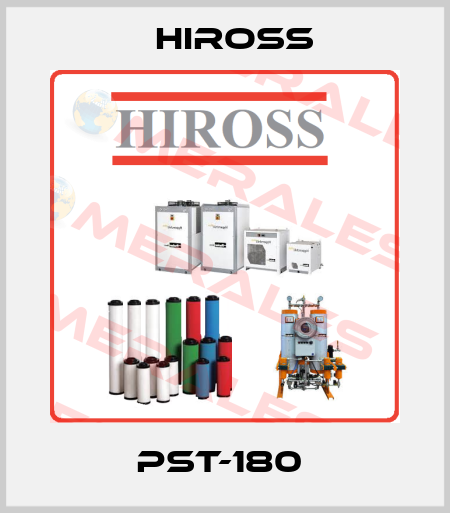PST-180  Hiross