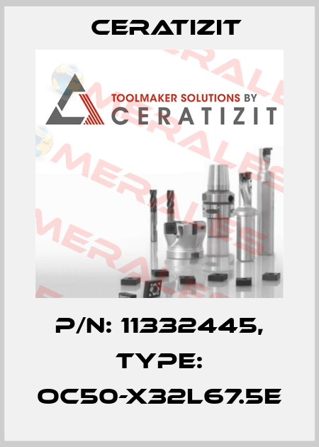 P/N: 11332445, Type: OC50-X32L67.5E Ceratizit
