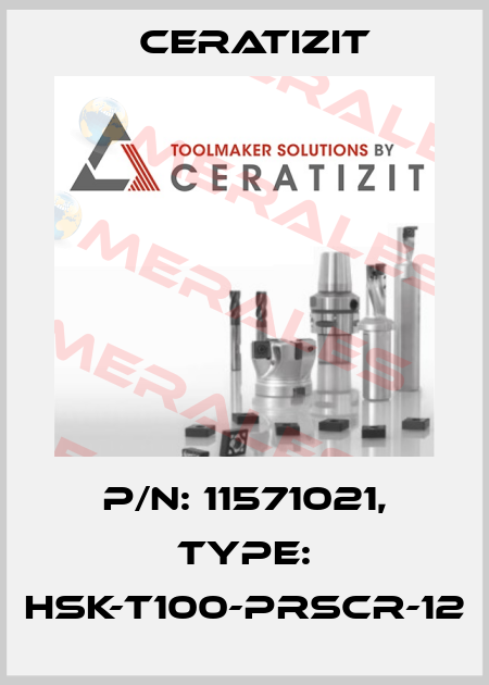 P/N: 11571021, Type: HSK-T100-PRSCR-12 Ceratizit