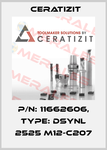 P/N: 11662606, Type: DSYNL 2525 M12-C207 Ceratizit