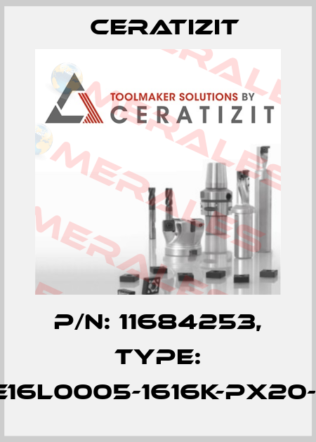 P/N: 11684253, Type: E16L0005-1616K-PX20-1 Ceratizit