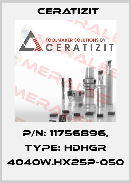 P/N: 11756896, Type: HDHGR 4040W.HX25P-050 Ceratizit