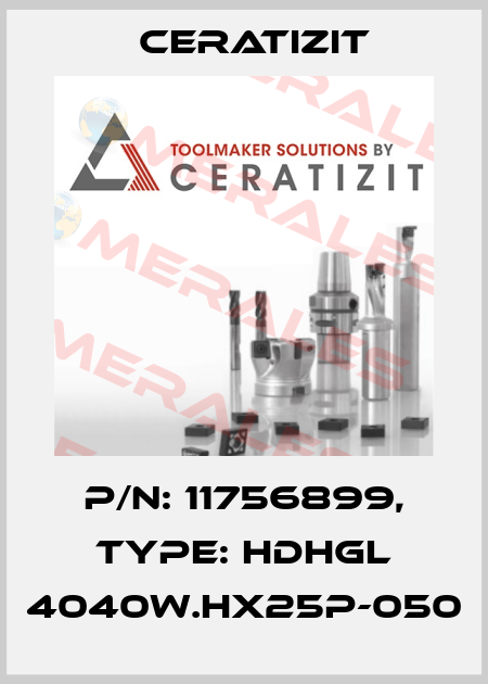 P/N: 11756899, Type: HDHGL 4040W.HX25P-050 Ceratizit