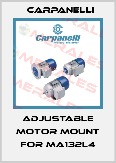 Adjustable motor mount for MA132L4 Carpanelli